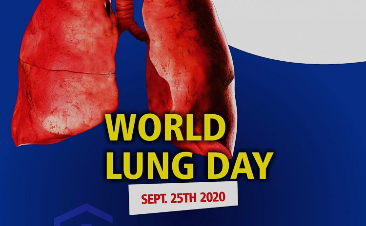  WORLD LUNG DAY 2020 (Theme: Respiratory Infections)